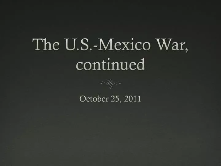 the u s mexico war contin ued