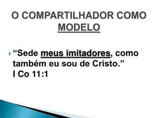 o compartilhador como modelo