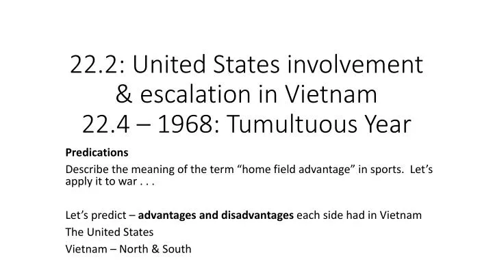 22 2 united states involvement escalation in vietnam 22 4 1968 tumultuous year