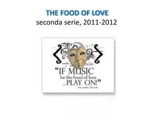 THE FOOD OF LOVE seconda serie, 2011-2012