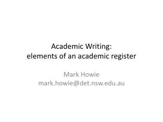 Academic Writing: elements of an academic register