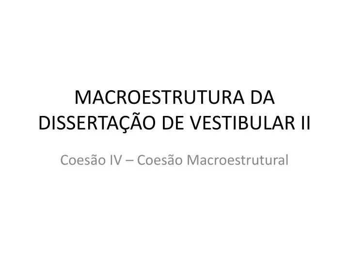 macroestrutura da disserta o de vestibular ii