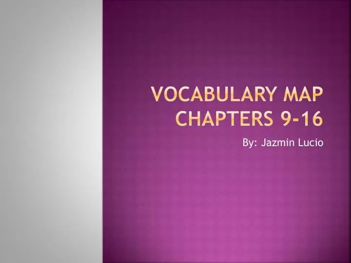 vocabulary map chapters 9 16