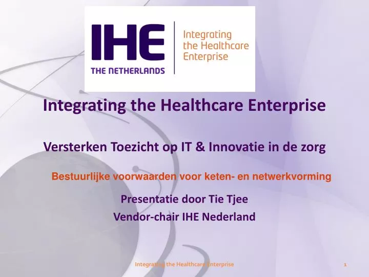 integrating the healthcare enterprise versterken toezicht op it innovatie in de zorg