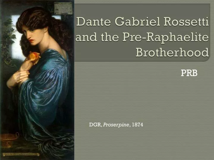 dante gabriel rossetti and the pre raphaelite brotherhood