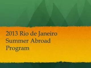 2013 Rio de Janeiro Summer Abroad Program