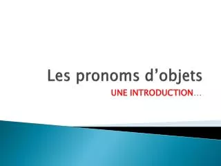 les pronoms d objets
