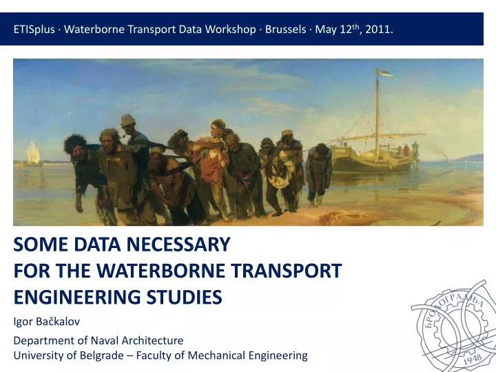 some data necessary for the waterborne transport engineering studies