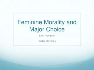 Feminine Morality and Major Choice