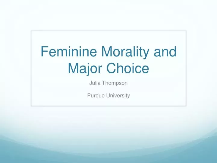 feminine morality and major choice