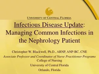 Infectious Disease Update : Managing Common Infections in the Nephrology Patient