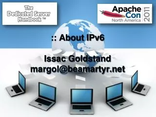 :: About IPv6 Issac Goldstand margol@beamartyr.net