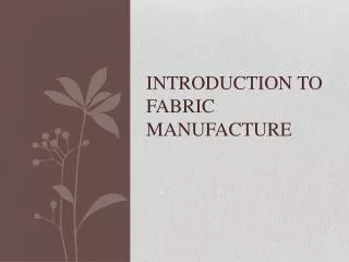 Introduction to Fabric manufacture