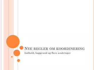 nye regler om koordinering