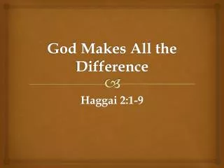 God Makes All the Difference