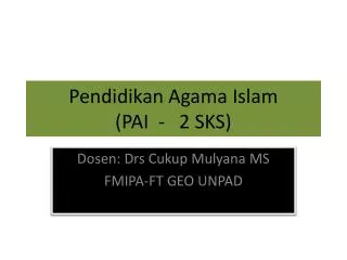 Pendidikan Agama Islam (PAI - 2 SKS)