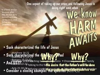 One aspect of taking up our cross and following Jesus is doing right even when