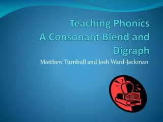 Teaching Phonics A Consonant Blend and Digraph