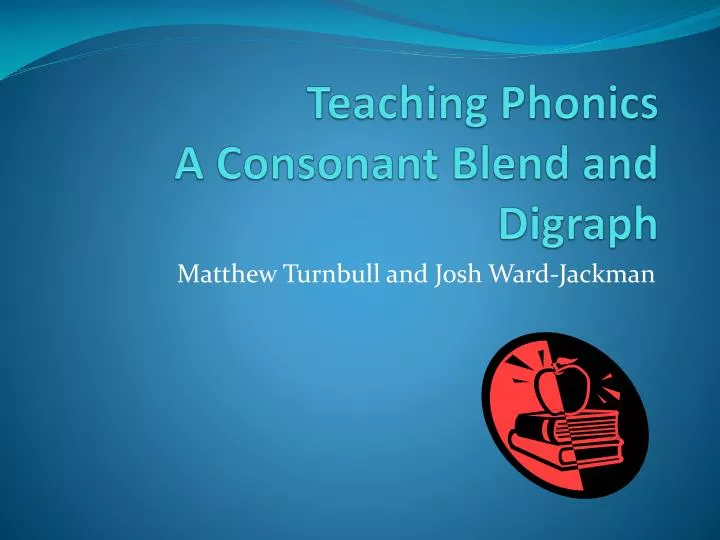 teaching phonics a consonant blend and digraph