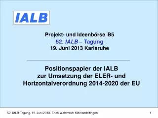Projekt- und Ideenbörse B5 52. IALB – Tagung 19. Juni 2013 Karlsruhe