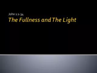 The Fullness and The Light