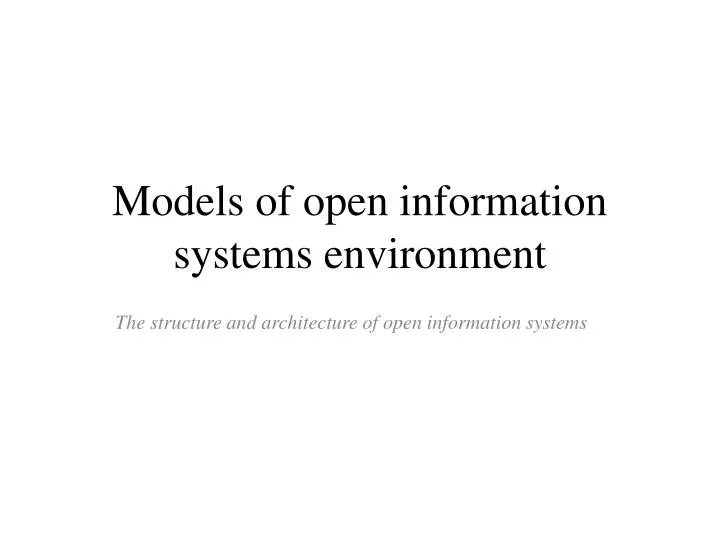models of open information systems environment
