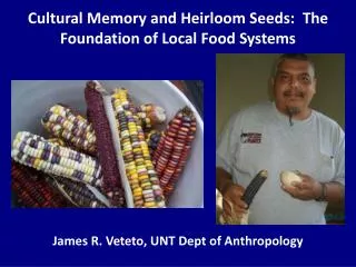 Cultural Memory and Heirloom Seeds: The Foundation of Local Food Systems