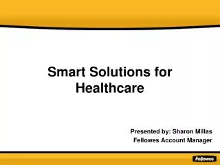 Smart Solutions for Healthcare