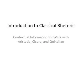 Introduction to Classical Rhetoric