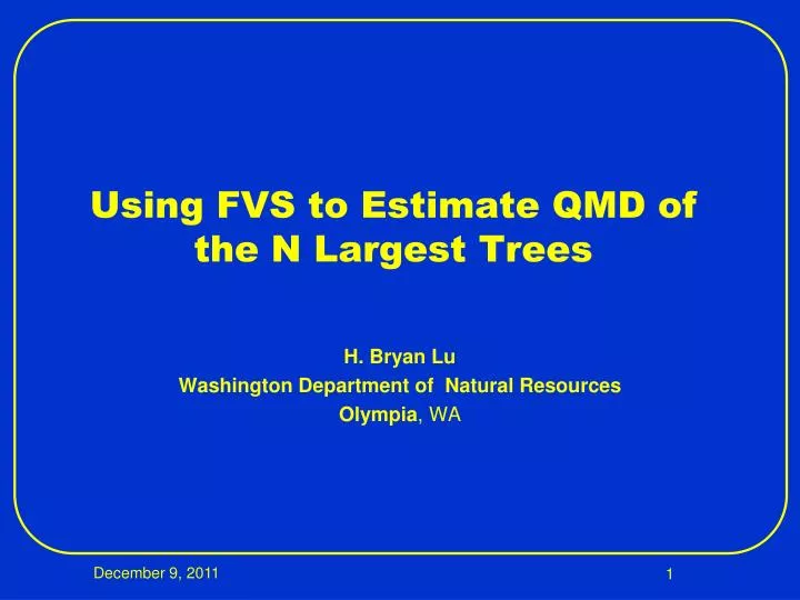using fvs to estimate qmd of the n largest trees