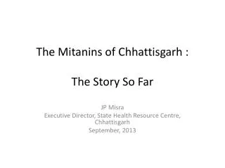 The Mitanins of Chhattisgarh : The Story So Far