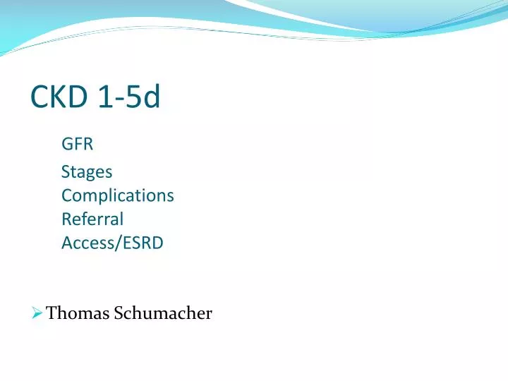 ckd 1 5d gfr stages complications referral access esrd