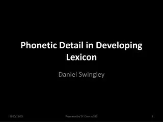 Phonetic Detail in Developing Lexicon