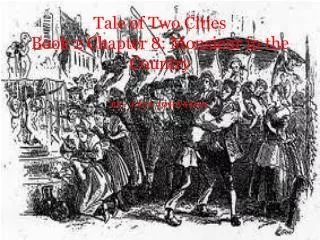 Tale of Two Cities Book 2 Chapter 8: Monsieur in the Country