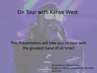 On Tour with Kanye West