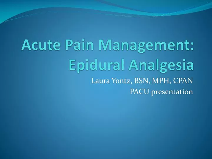 acute pain management epidural analgesia