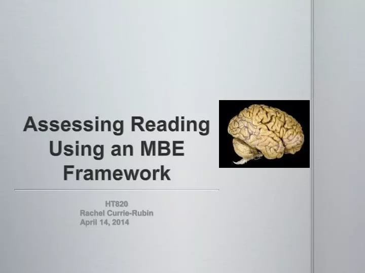 assessing reading using an mbe framework