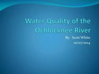 Water Quality of the Ochlocknee River