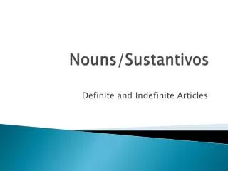 Nouns/ Sustantivos