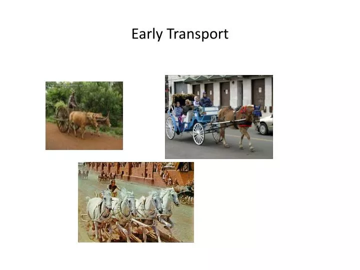 early transport