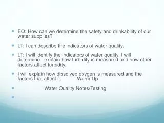 EQ: How can we determine the safety and drinkability of our water supplies?