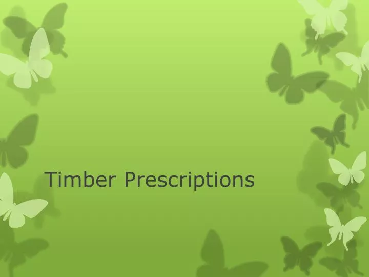 timber prescriptions