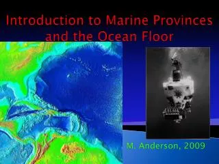 Introduction to Marine Provinces and the Ocean Floor