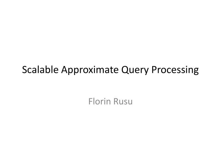 scalable approximate query processing