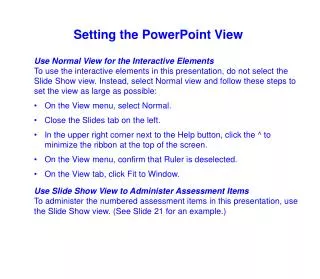 Use Normal View for the Interactive Elements