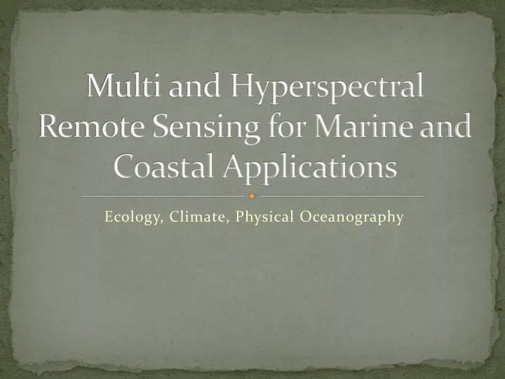 multi and hyperspectral remote sensing for marine and coastal applications