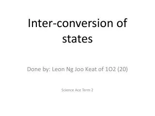 Inter-conversion of states