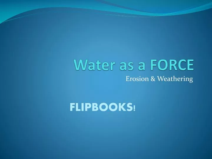 water as a force