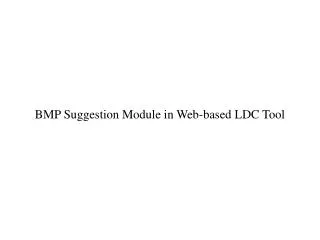 BMP Suggestion Module in Web-based LDC Tool
