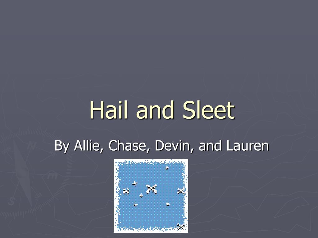 PPT - Hail and Sleet PowerPoint Presentation, free download - ID:2179838